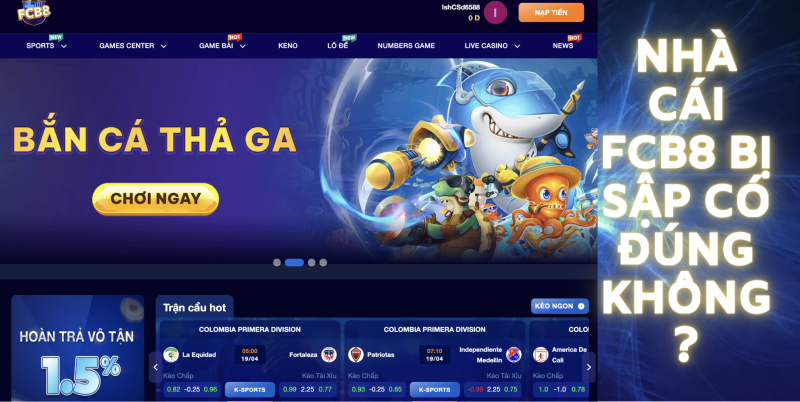 Nhà cái FCB8 sập có phải là sự thật không?