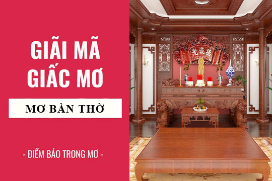 Giải mã giấc mơ thấy bàn thờ