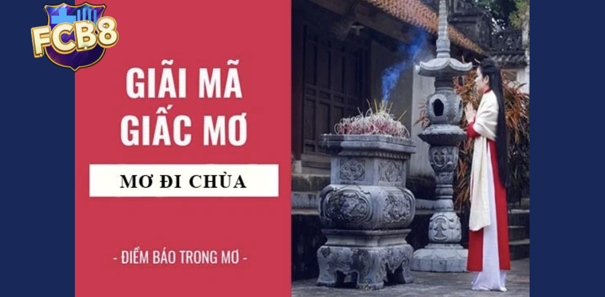 Mơ Thấy Đi Chùa – Bí Quyết Chọn Số Đề Chính Xác Nhất