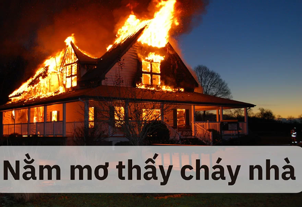 Số đề khi mơ thấy cháy nhà