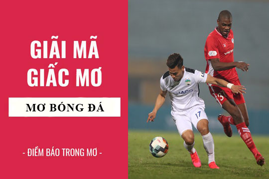 Khám phá giấc mơ thấy bóng đá cùng FCB8