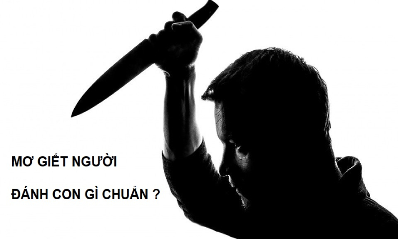 Mơ Thấy Mình Giết Người - Điềm Lành Hay Dữ?