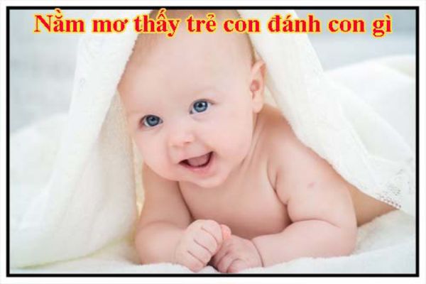 FCB8 giúp bạn chọn số đề khi mơ thấy trẻ con