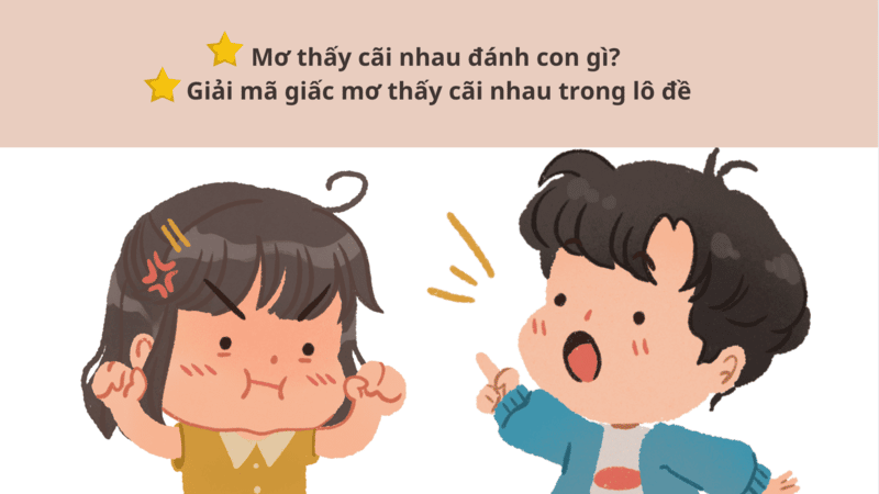 Mơ Thấy Cãi Nhau - Đánh Con Gì Để Xua Tan Mâu Thuẫn Tại FCB8?