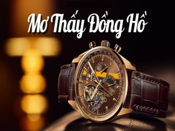 Mơ thấy đồng hồ đánh đề số mấy tại FCB8?