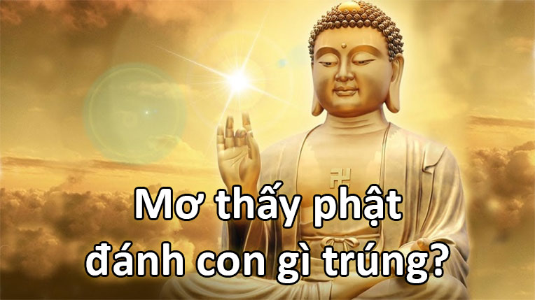 Mơ Thấy Phật – Chọn Số Nào Để Trúng Lớn Tại FCB8?