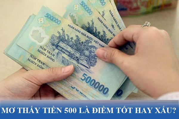 FCB8 giải mã giấc mơ thấy tiền 500 nghìn