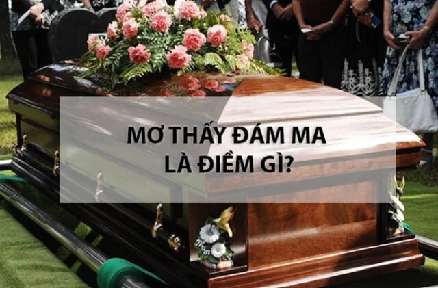 FCB88 giải mã điềm báo liên quan nằm mơ đám tang