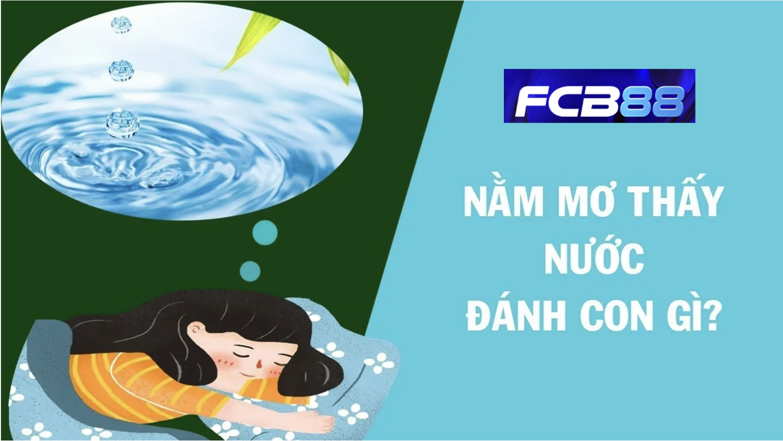 Nằm Mơ Thấy Nước Đánh Đề Số Mấy Tại FCB88 Để Trúng