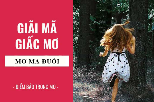 Mơ Thấy Ma Đuổi – Số Đề Chuẩn Giúp Bạn Thoát Khỏi Vận Xui Tại FCB88