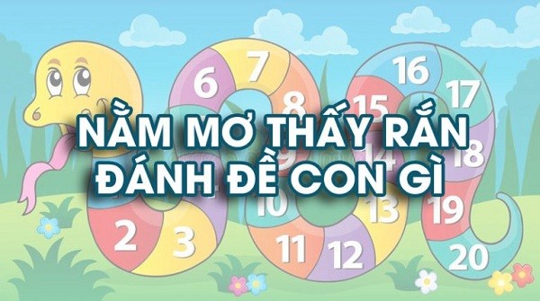 Mơ thấy rắn đánh đề số mấy?
