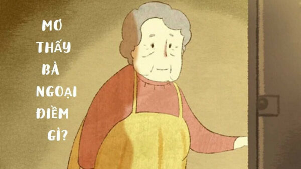 Mơ Thấy Bà Ngoại Đã Mất Đánh Con Gì? FC88 Giải Mã Và Con Số Đề