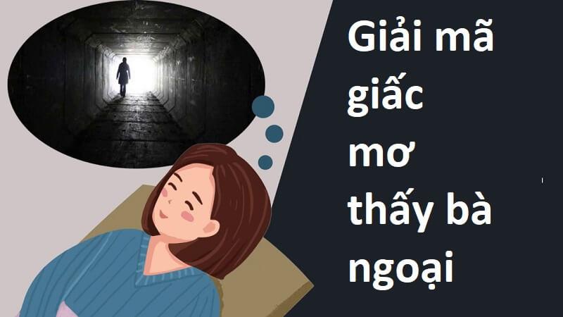 Mơ Thấy Bà Ngoại Đã Mất Đánh Con Gì? FC88 Giải Mã Và Con Số Đề
