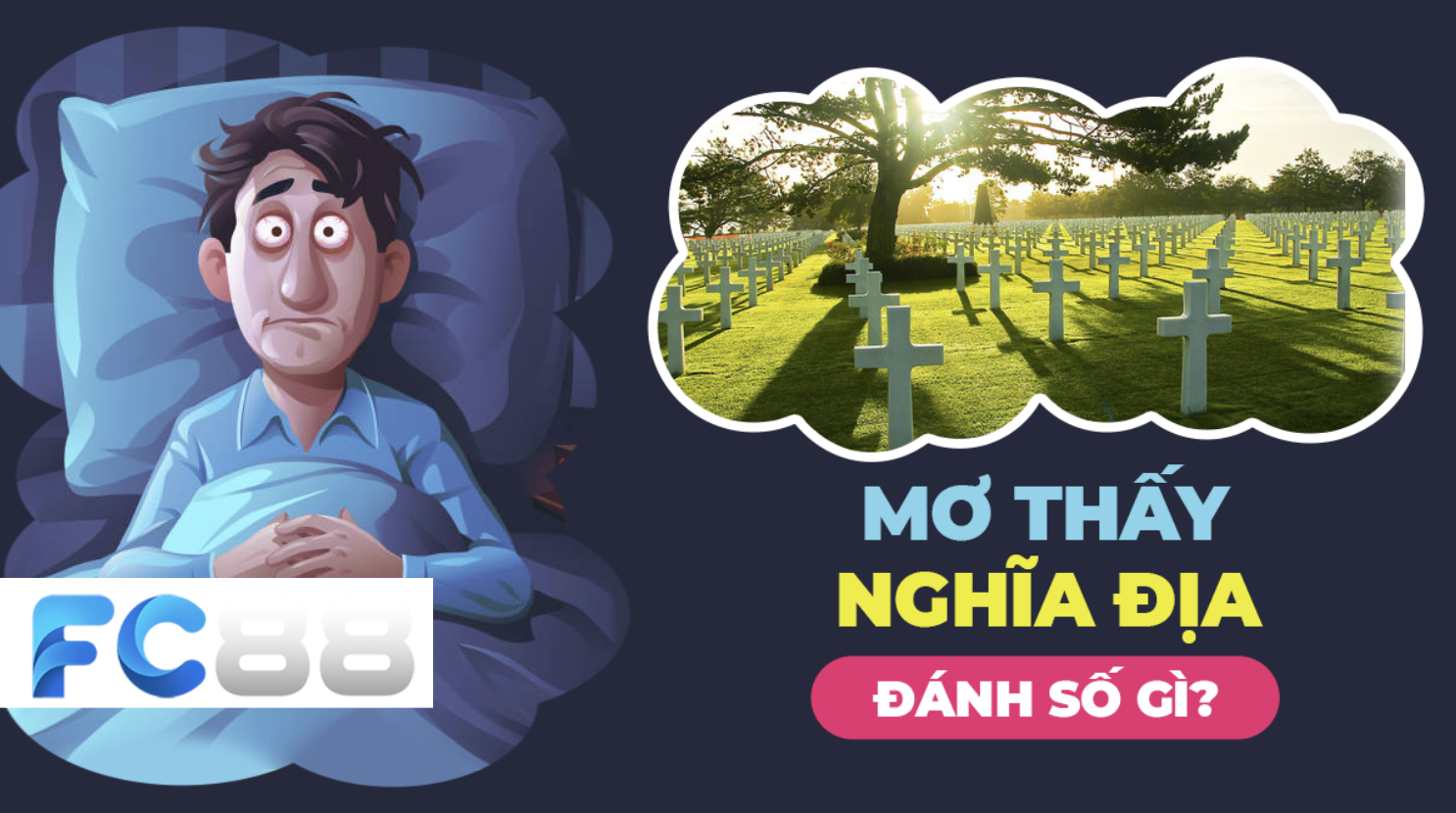 Mơ Thấy Nghĩa Địa – FC88 Giải Mã Ý Nghĩa Tâm Linh Và Số Đề Chuẩn